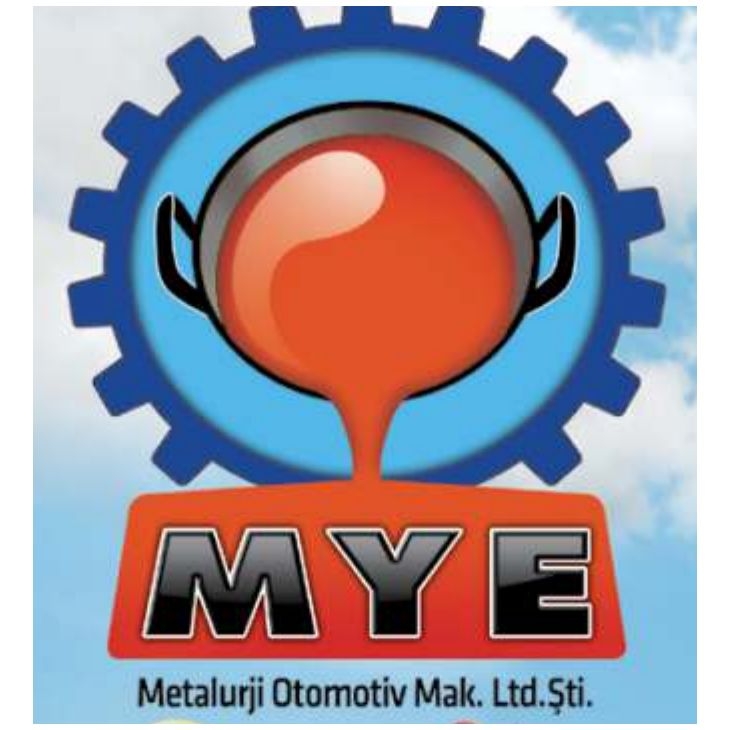 Mye Metalurji Otomotiv Makina Metal San. ve Tic. Ltd. Şti.  Mye Metalurji Otomotiv Makina Metal San. ve Tic. Ltd. Şti.