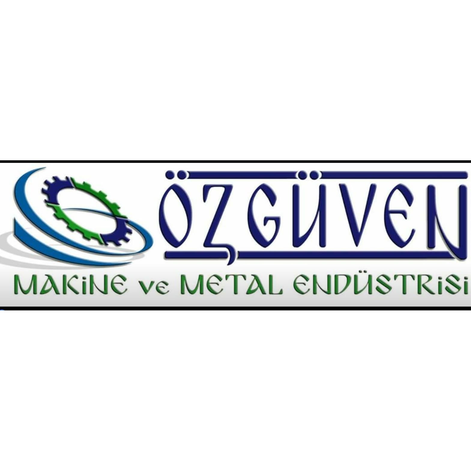 Özgüven Makine ve Metal Endüstrisi Özgüven Makine ve Metal Endüstrisi