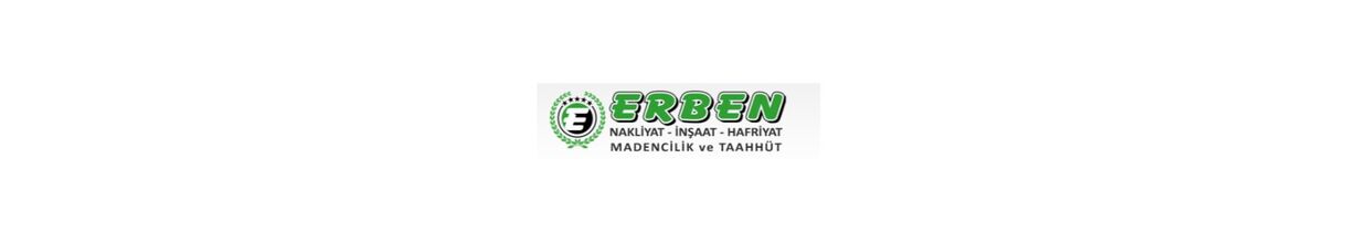ERBEN NAKLIYAT İNŞAAT HAFRİYAT MADEN VE TAAHHÜT