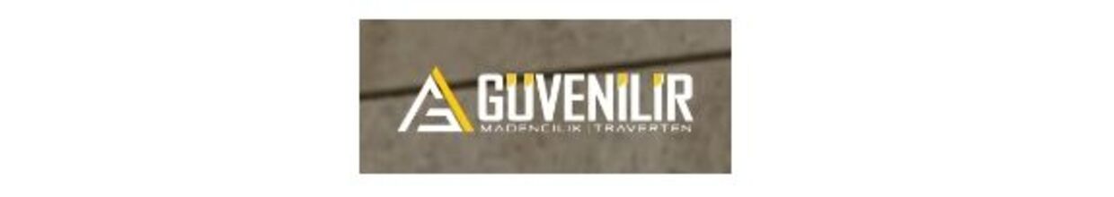 GÜVENİLİR MADENCİLİK NAKLİYAT MERMER İTHALAT İHRACAT SAN. TİC. LTD. ŞTİ.