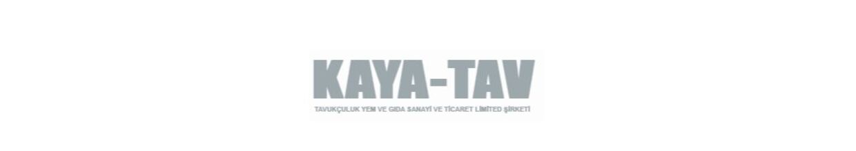 Kaya-Tav Tavukçuluk Yem ve Gıda San. ve Tic. Ltd. Şti.