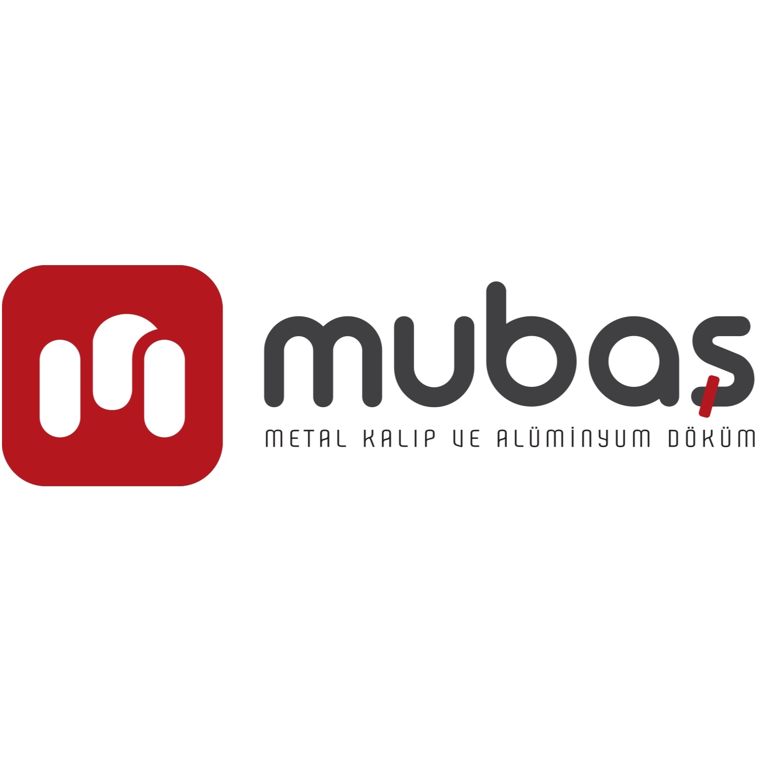 Mubaş Metal Kalıp Alüminyum Döküm Sanayi Ticaret Limited Şirketi Mubaş Metal Kalıp Alüminyum Döküm Sanayi Ticaret Limited Şirketi